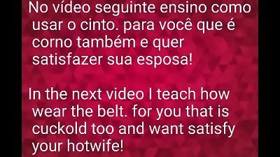 Como um corno satisfaz sua esposa em &eacute;poca de quarentena e com o pau preso no cinto de castidade? -  Casal Edu e Aline - How does a cuckold satisfy his wife in quarantine and with her cock strapped to her chastity belt? - Couple Edu and Aline