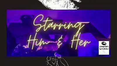 SNE FILMS Presents, Him & Her (Deep mouth session)